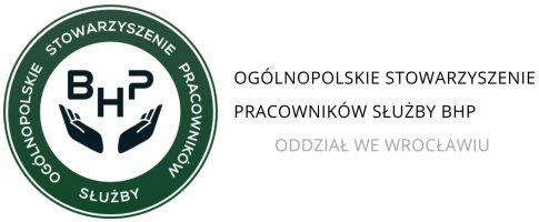 OGÓLNOPOLSKIE STOWARZYSZENIE PRACOWNIKÓW SŁUŻBY BHP Oddział we Wrocławiu